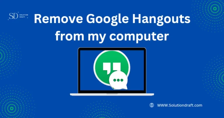 Remove Hangouts From My Computer and Laptop