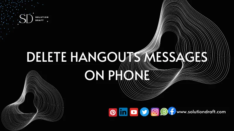 Delete Hangouts Messages On Phone