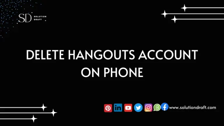 Delete Hangouts account on Phone