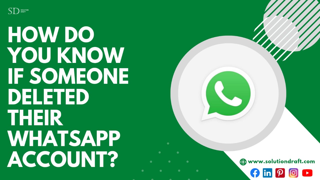 How Do You Know If Someone Deleted Their Whatsapp Account