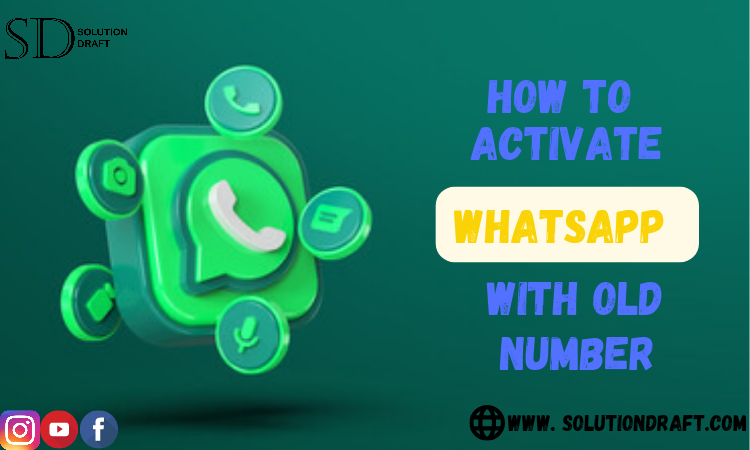 activate whatsapp with old number