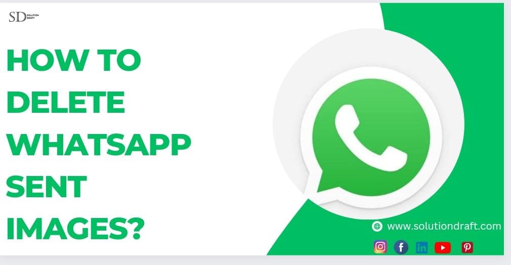 How To Delete Whatsapp Sent Images