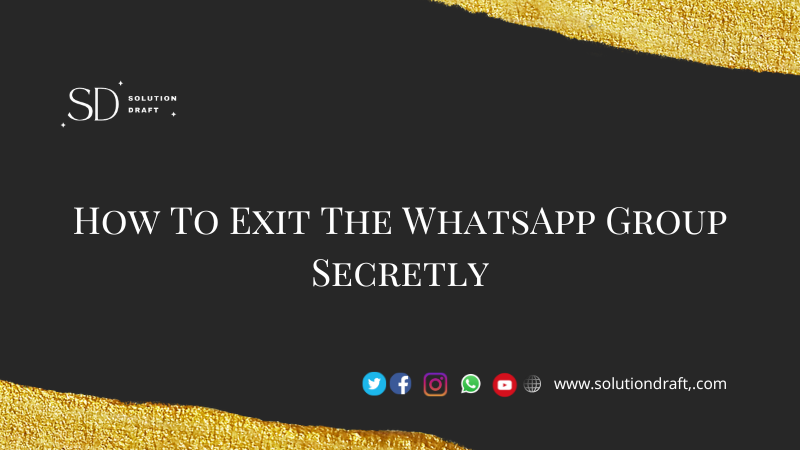 How To Exit The WhatsApp Group Secretly