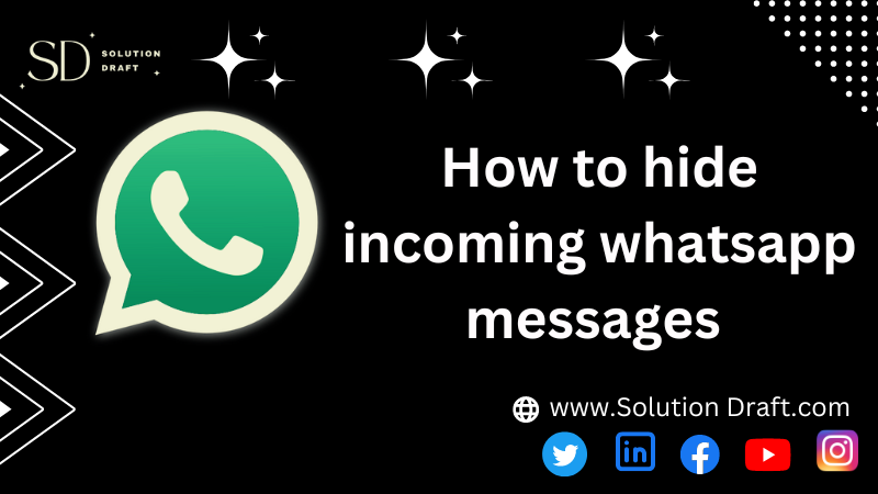 hide incoming whatsapp messages