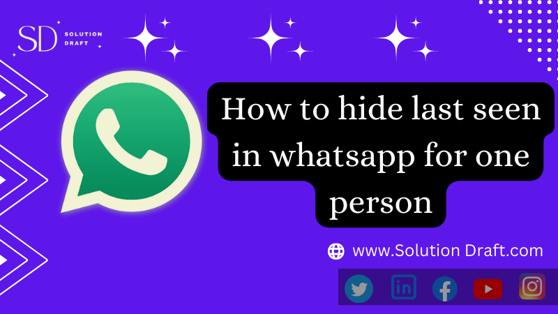 hide last seen in whatsapp for one person