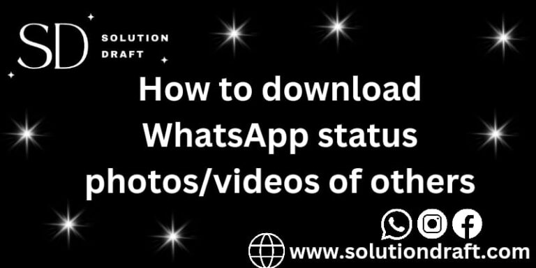 download WhatsApp status photos/videos of others