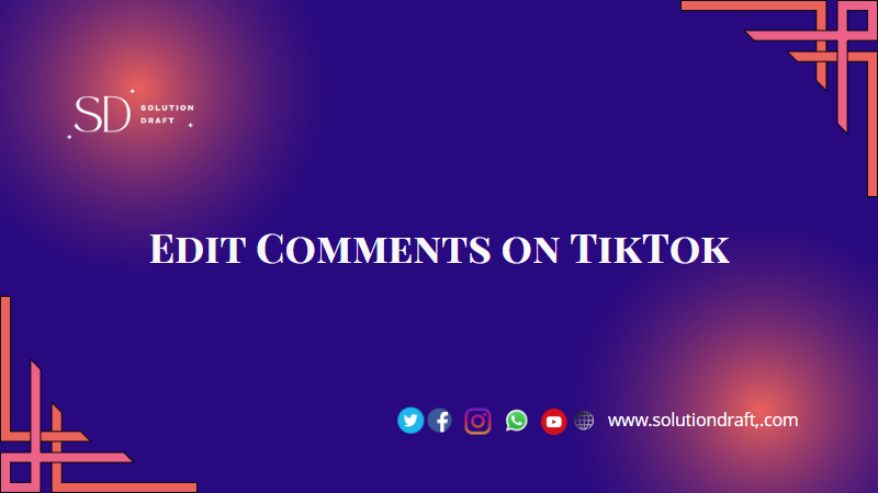 Edit Comments on TikTok