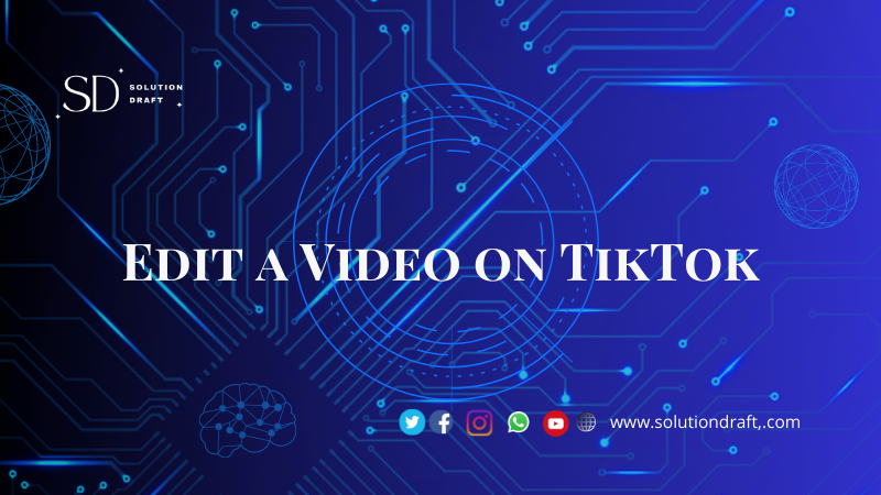 Edit a Video on TikTok