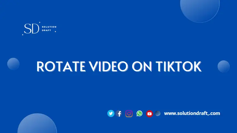 Rotate Video on TikTok