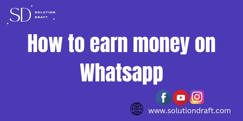 How to earn money on WhatsApp