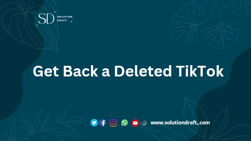 Get Back a Deleted TikTok
