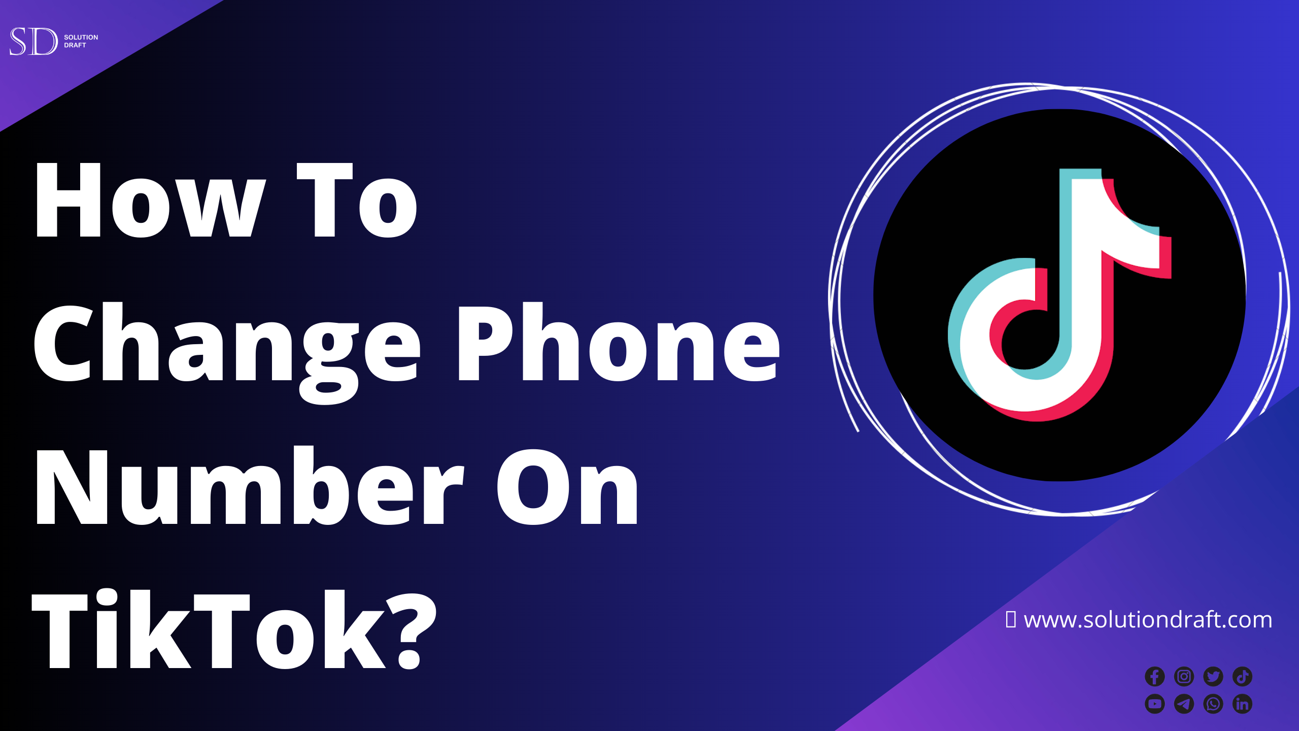 How To Change Phone Number On TikTok .
