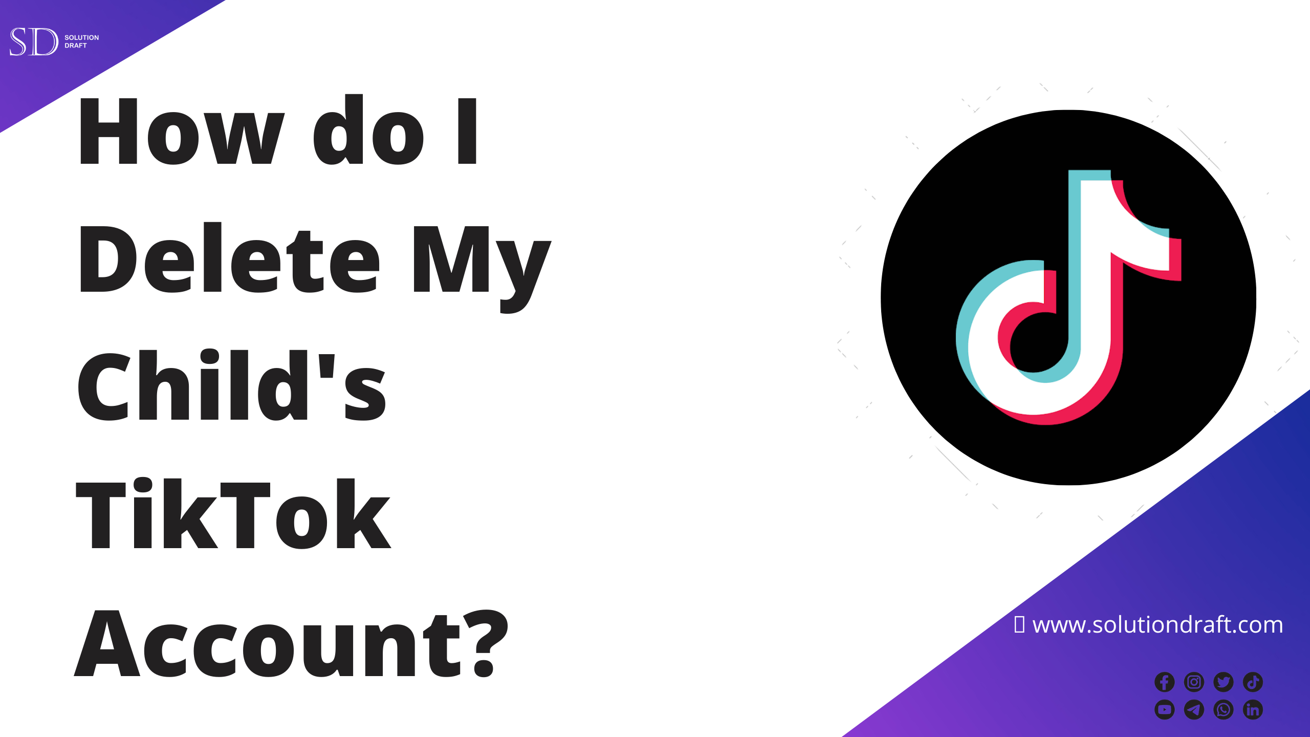 How do I Delete My Child's TikTok Account