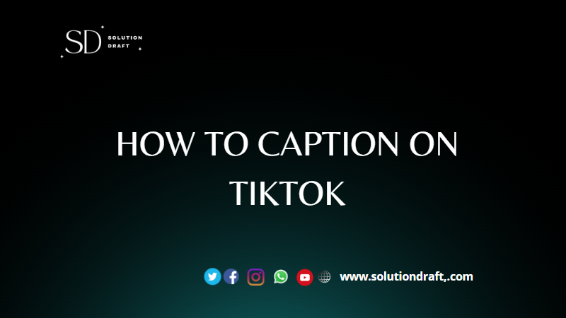 How to Caption on TikTok