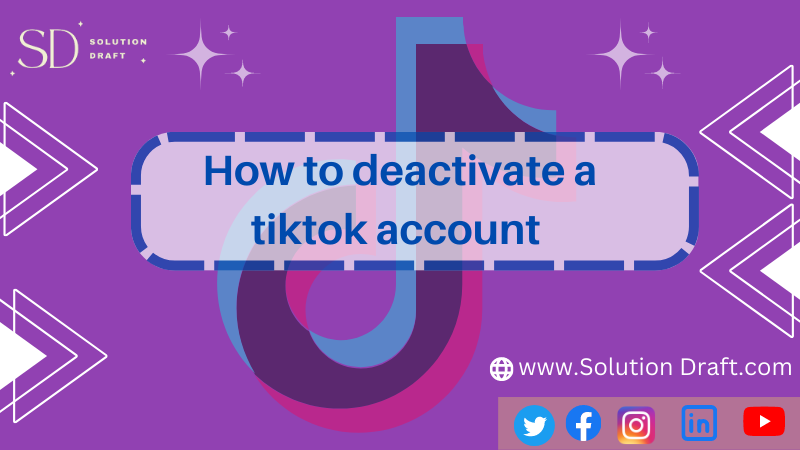 deactivate a tiktok account
