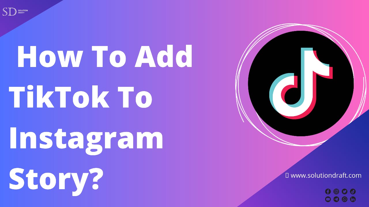 How To Add TikTok To Instagram Story