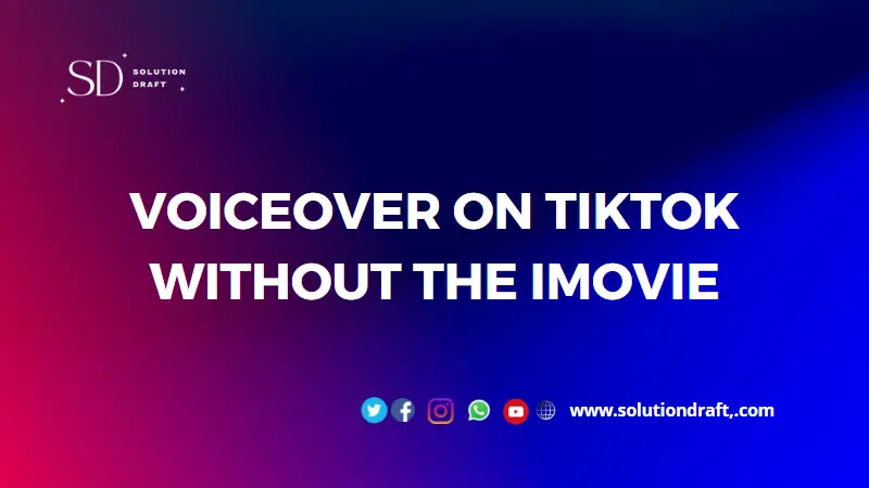 voiceover on TikTok without the imovie