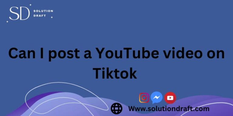 Can I Post a YouTube Video on TikTok