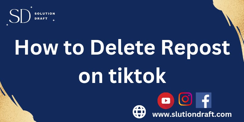 How To Delete Repost On TikTok