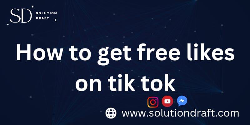 How to Get free Likes on TikTok