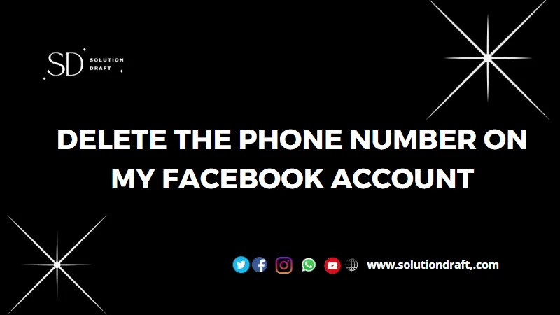 Delete the Phone Number On my Facebook Account
