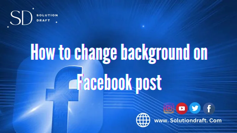 How to change background on Facebook post