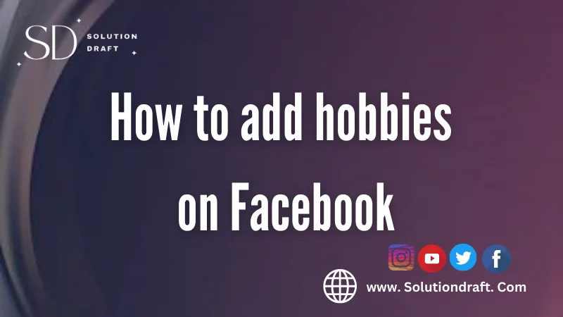 add hobbies on Facebook