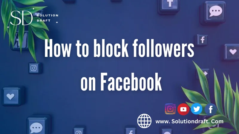 block followers on Facebook