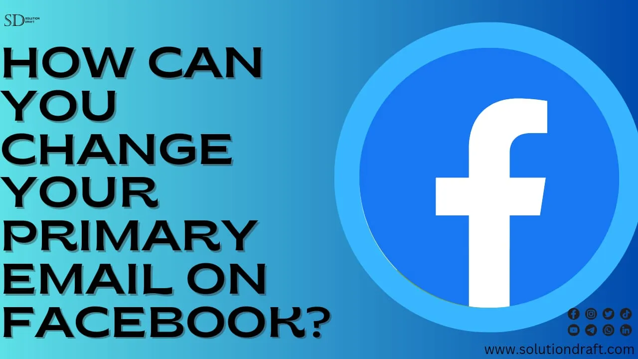 Change Your Primary Email On Facebook