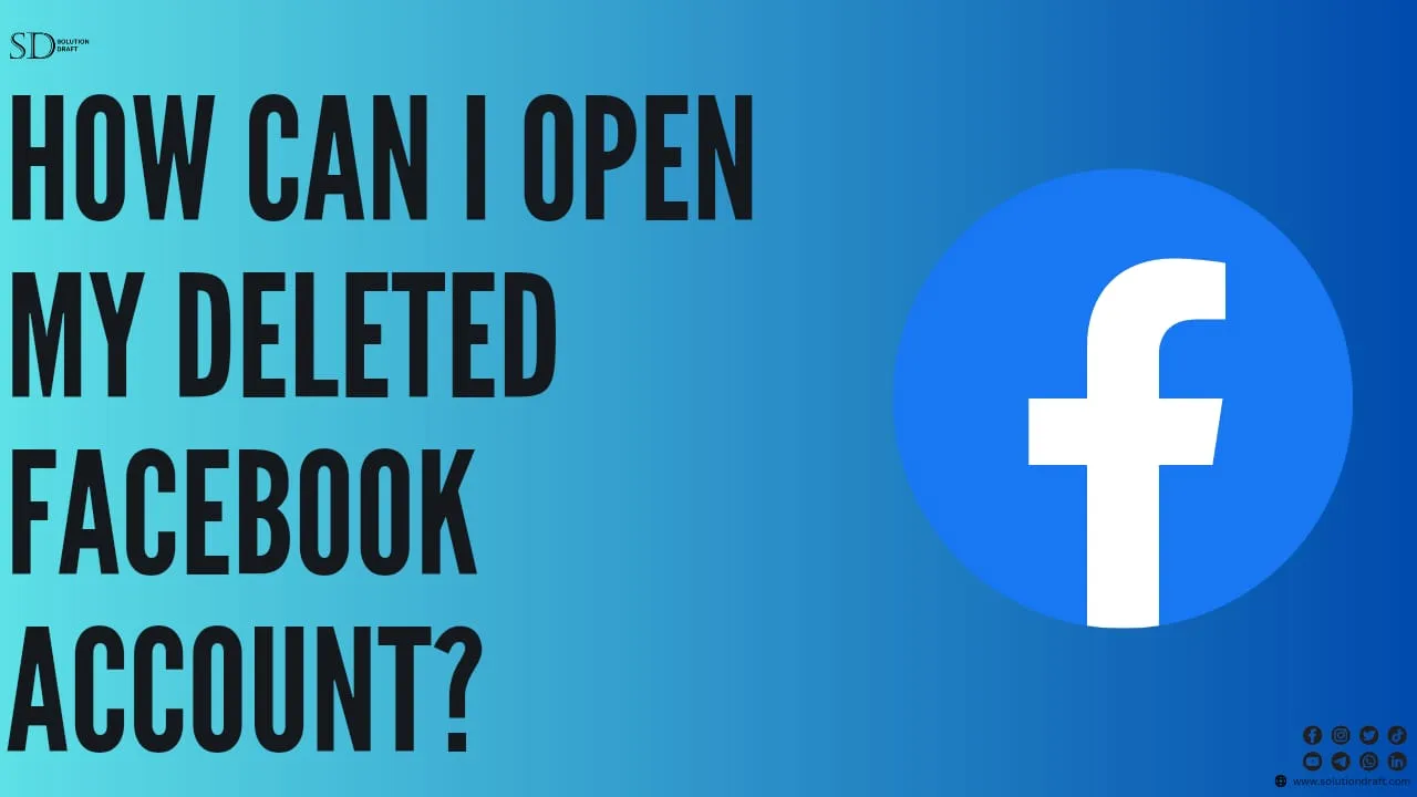 How Can I Open My Deleted Facebook Account