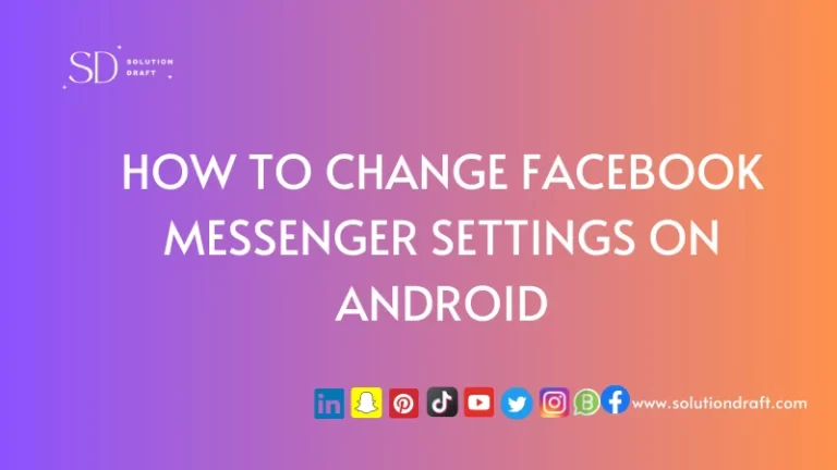 Change Facebook Messenger Settings on Android