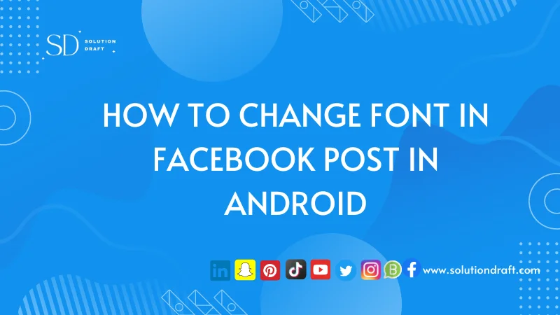 change Font in Facebook Post in Android
