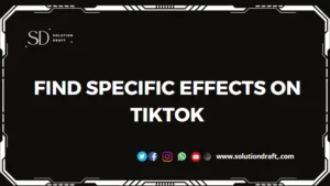 Find Specific Effects on TikTok